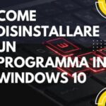 come disinstallare un programma in windows 10